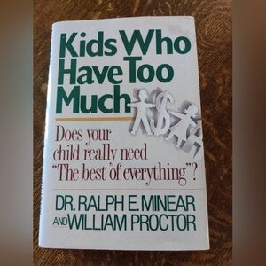 Kids Who Have Too Much Book